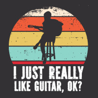 I Just Really Like Guitar Ok T  Shirt I Just Really Like Guitar, O K T Vintage Hoodie | Artistshot