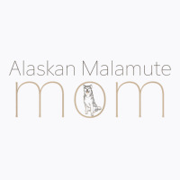 Womens Alaskan Malamute Mom Tee T Shirt Tshirt T Shirt T-shirt | Artistshot