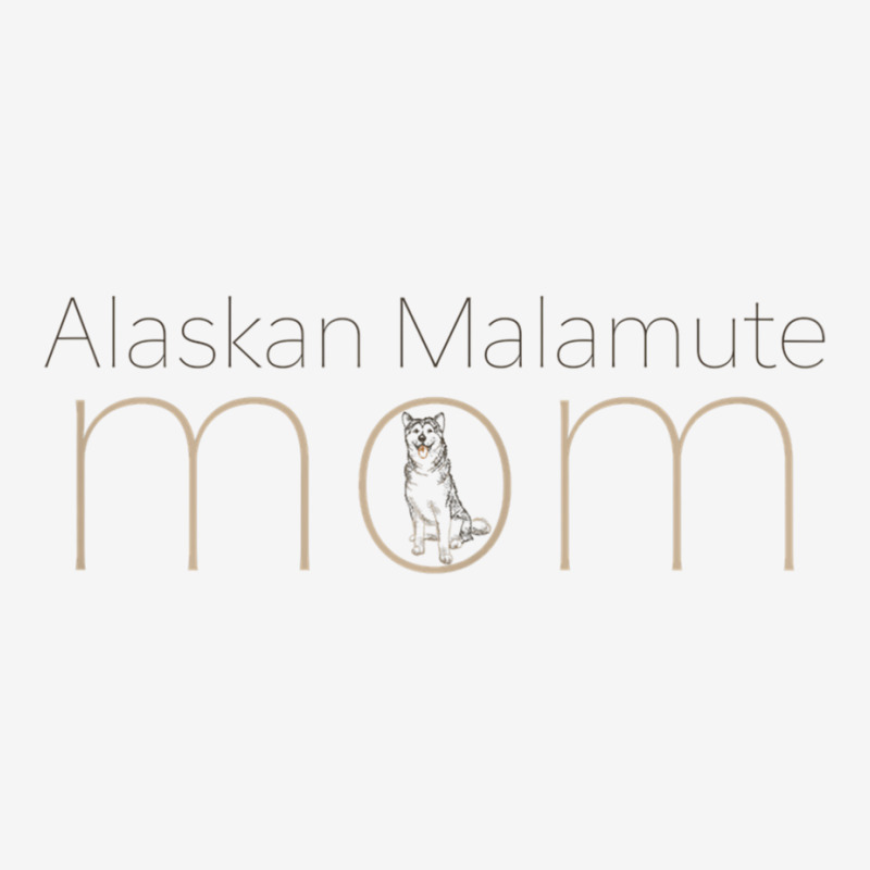 Womens Alaskan Malamute Mom Tee T Shirt Tshirt T Shirt Shield S Patch | Artistshot