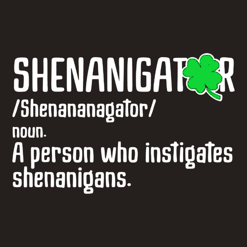 Shenanigator Definition Tank Top | Artistshot