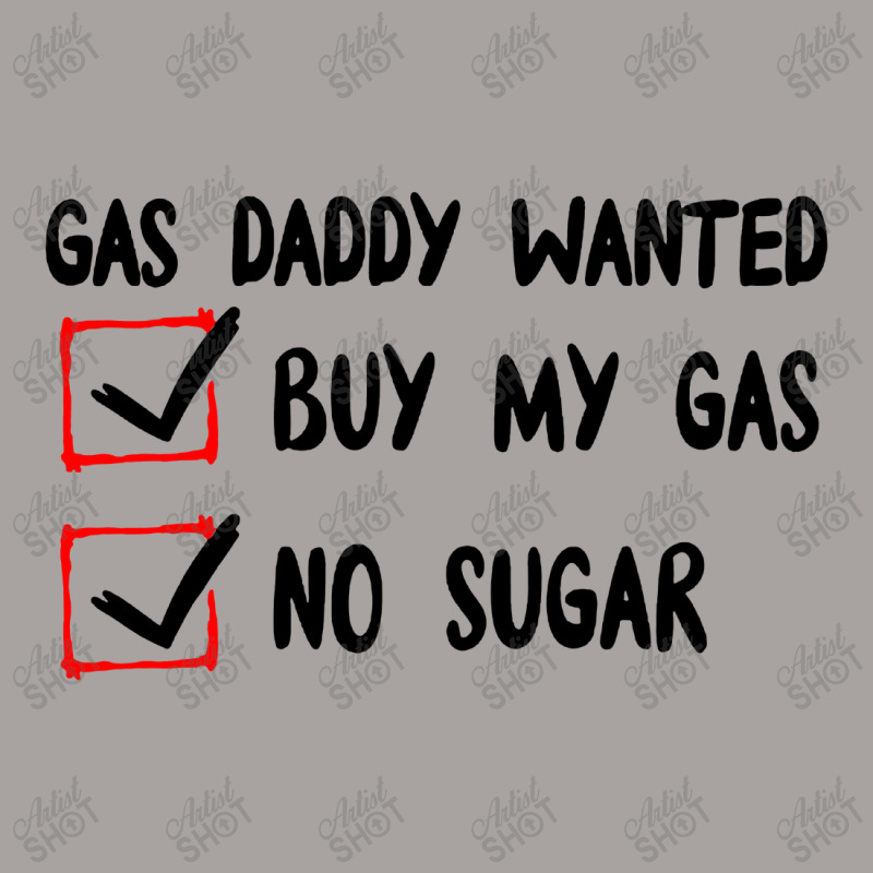 Gas Daddy Wanted Women Shirt Gas Price Men Gas Daddy Racerback Tank by WuzzTees | Artistshot