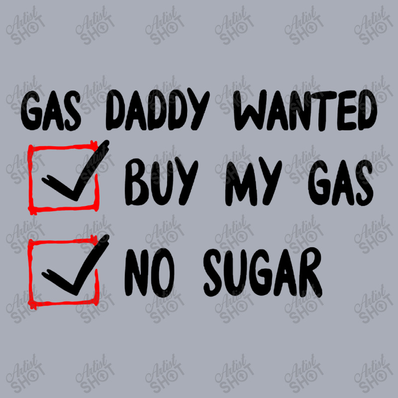 Gas Daddy Wanted Women Shirt Gas Price Men Gas Daddy Tank Dress by WuzzTees | Artistshot