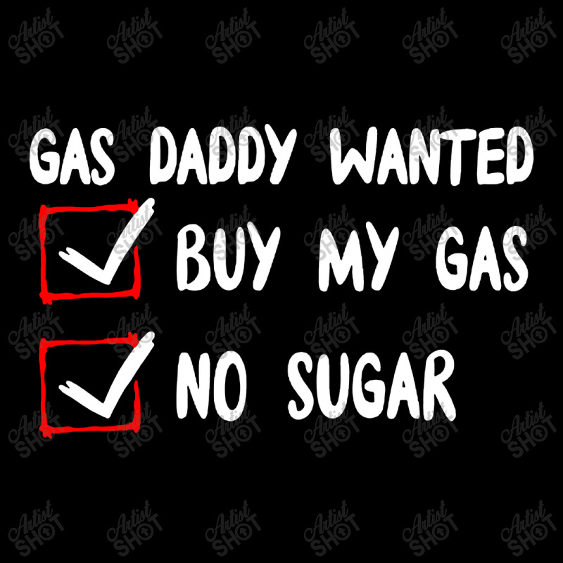 Gas Daddy Wanted Women Shirt Gas Price Men Gas Daddy Zipper Hoodie by WuzzTees | Artistshot