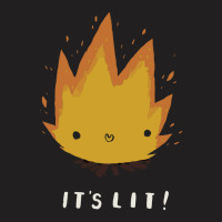 Its Lit! T-shirt | Artistshot