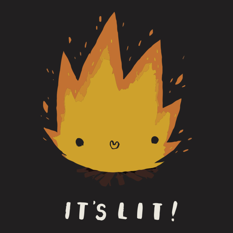 Its Lit! T-shirt | Artistshot