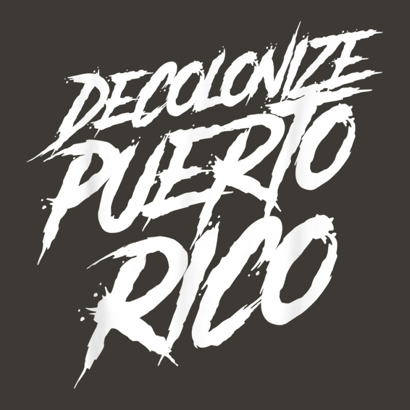 Decolonize Puerto Rico Statehood Independence Bill Latino T Shirt Bucket Hat | Artistshot