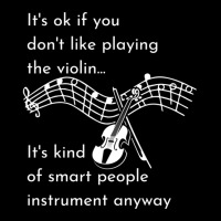 It's Ok If You Don't Like Playing Violin It's Kind Of Smart People Ins V-neck Tee | Artistshot