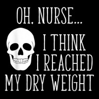 I Think I Reached My Dry Weight A Funny Dialysis Patient T Shirt Baby Beanies | Artistshot