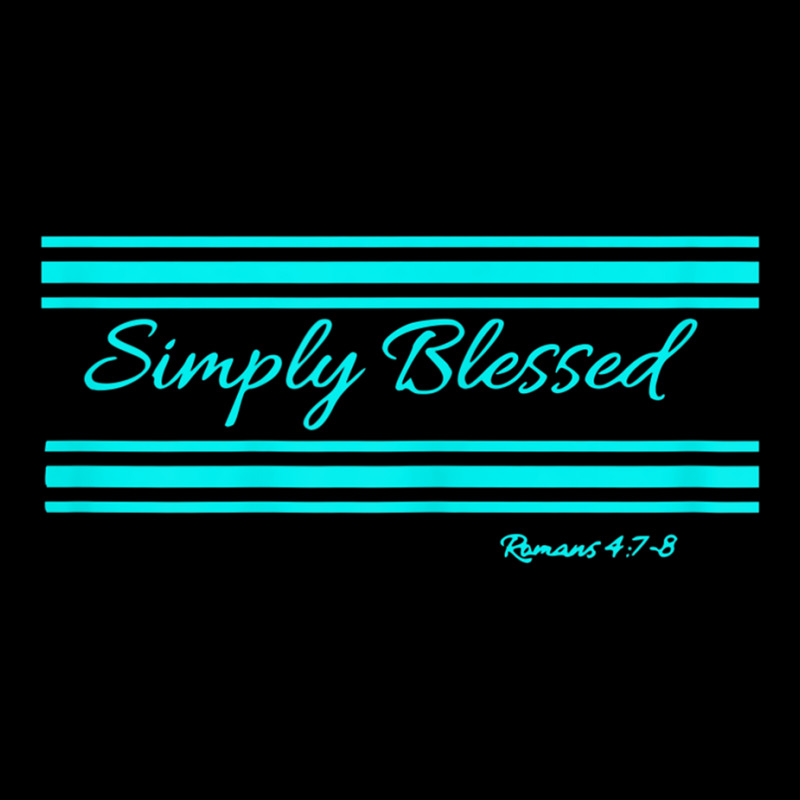 Womens Simply Blessed Christian Romans Bible Verse T Shirt Toddler Sweatshirt by choninzel | Artistshot