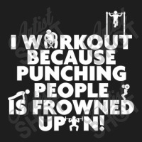 Punching People Is Frowned Upon Classic T-shirt | Artistshot