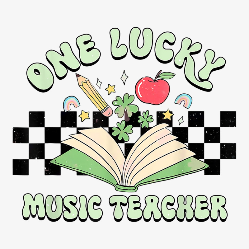 Groovy St Patricks Day Shamrock One Lucky Music Teacher T Shirt Ladies Fitted T-Shirt by pearleql2katnik | Artistshot