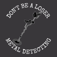 Metal Detector Dont Be A Loser Metal Detecting Ladies Curvy T-shirt | Artistshot