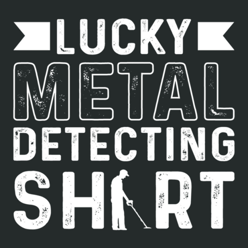 Metal Detector Relic Hunting Lucky Metal Detecting Women's Triblend Scoop T-shirt by CHARLOTTELYNNTAYLOR | Artistshot