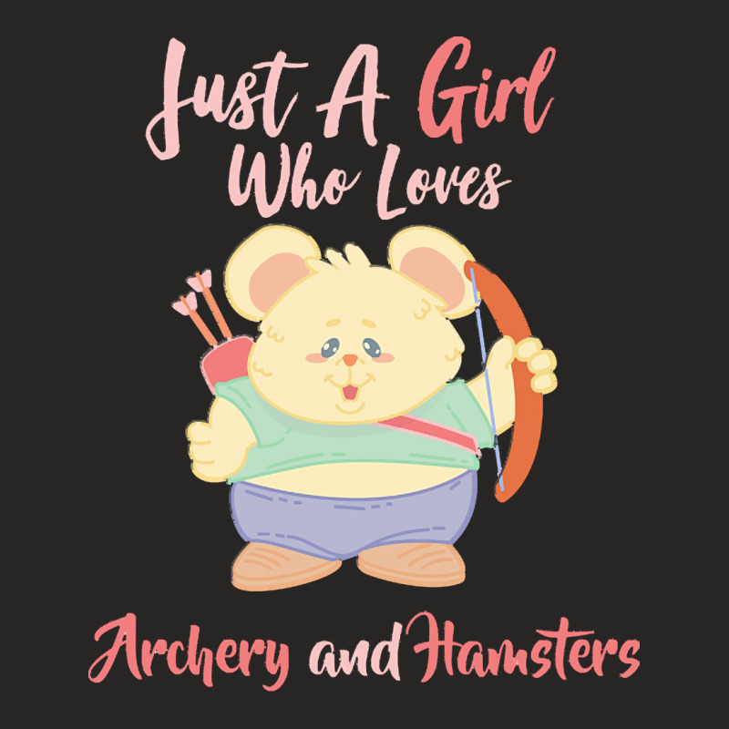 Just A Girl Who Love T  Shirt Just A Girl Who Loves Archery And Hamste Ladies Fitted T-Shirt by hettingeralec640 | Artistshot