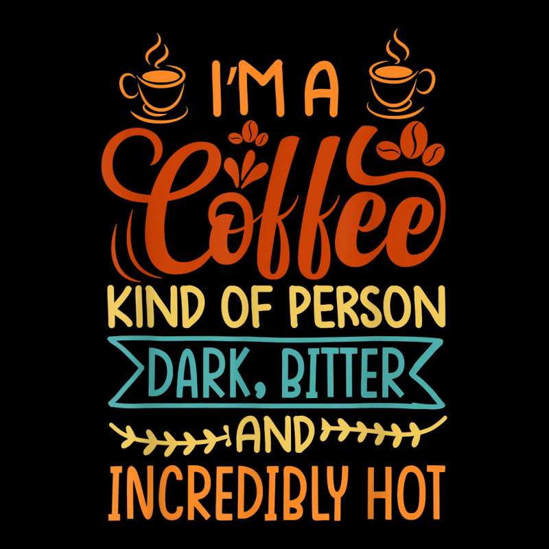 I’m A Coffee Kind Of Person   Dark Bitter And Incredibly Hot T Shirt Youth Jogger by kaykemyjoa | Artistshot