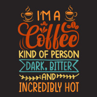 I’m A Coffee Kind Of Person   Dark Bitter And Incredibly Hot T Shirt Vintage Cap | Artistshot