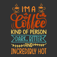 I’m A Coffee Kind Of Person   Dark Bitter And Incredibly Hot T Shirt Baby Bodysuit | Artistshot