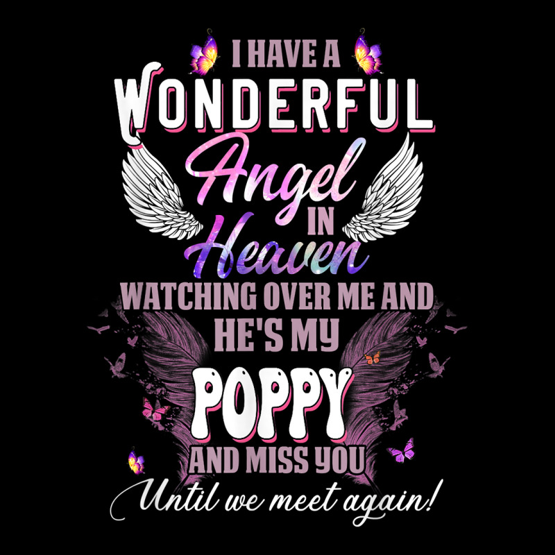 I Have A Wonderful Angel In Heaven Watching Over Me My Poppy T Shirt Adjustable Cap | Artistshot