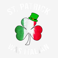 St Patrick Was Italian Shirt St Patricks Day T Shirt Travel Mug | Artistshot