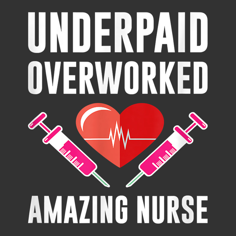 Underpaid Overworked Amazing Nurse Registered Nurse T Shirt Baby Bodysuit | Artistshot