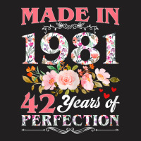 Womens Made In 1981 Floral 42 Year Old 42nd Birthday Gift For Women T T-shirt | Artistshot