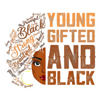 Young Gifted And Black History Month African Melanin Women T Shirt Crewneck Sweatshirt | Artistshot