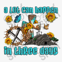 Easter A Lot Can Happen In Three Days Western Sunflowers Ladies Fitted T-shirt | Artistshot