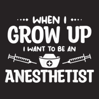 When I Grow Up I Want To Be An Anesthetist Anesthesiology T Shirt Vintage Cap | Artistshot