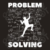 Problem Solving. Rock Climbing. Bouldering Tank Top | Artistshot