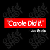 ''carole Baskin Did It.''   Joe Exotic   Funny Tiger King Meme Quote Unisex Jogger | Artistshot