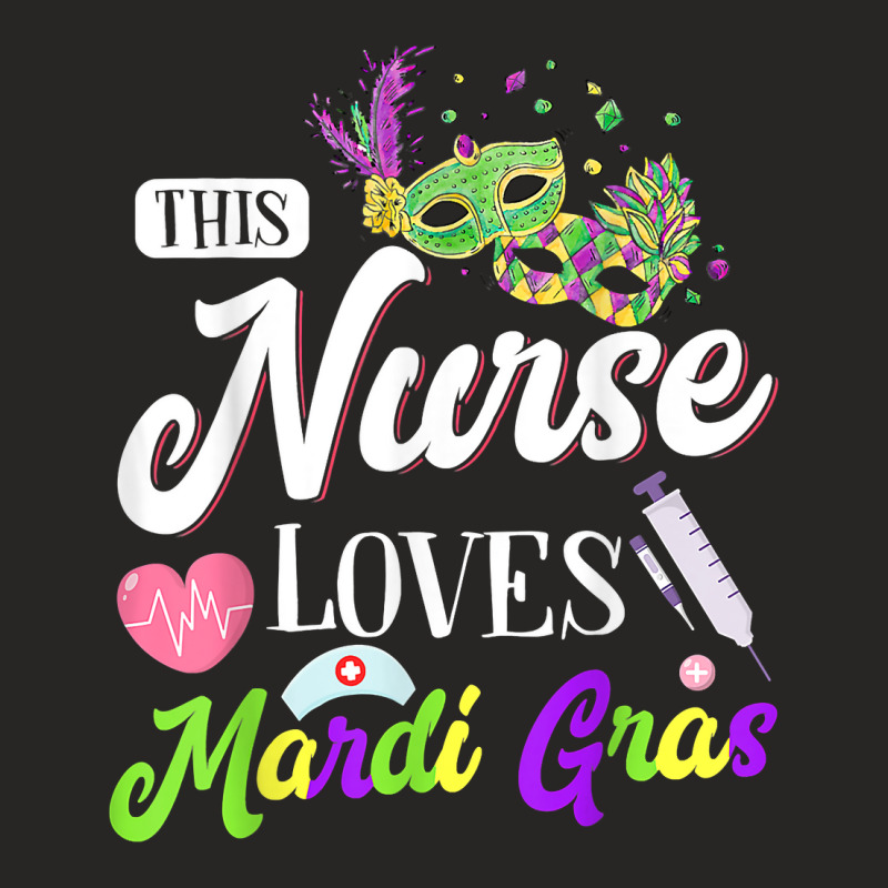 This Nurse Loves Mardi Gras Carnival Parade Party Nursing T Shirt Ladies Fitted T-Shirt by hoasantiaz | Artistshot