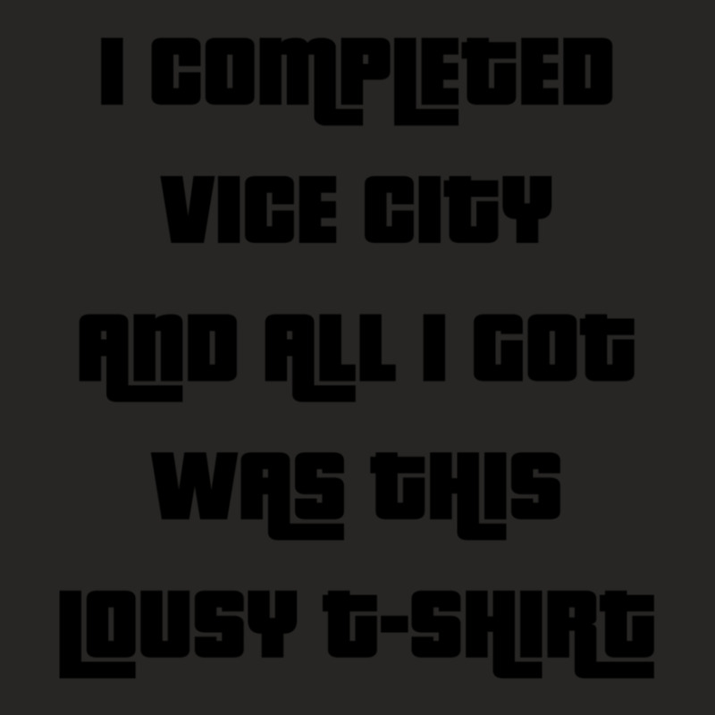 I Completed Vice City And All I Got Was This Lousy Blank Ladies Fitted T-Shirt by LeahRDenny | Artistshot