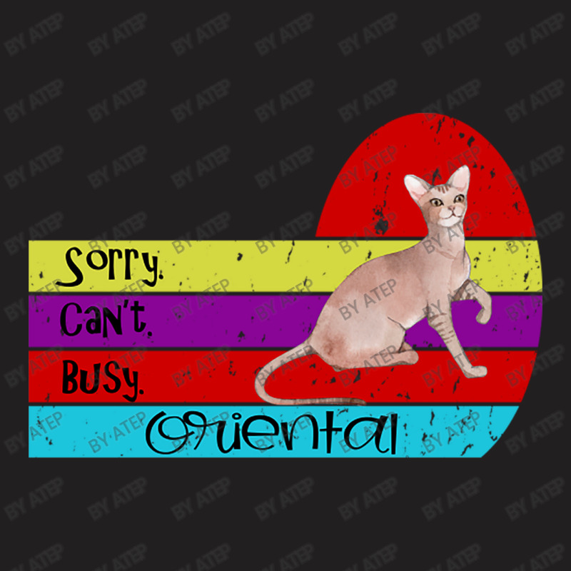 Oriental Cat Sorry Cant Busy T-shirt | Artistshot