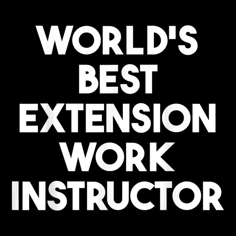 World's Best Extension Work Instructor T Shirt Crew Socks by ald1heberts | Artistshot