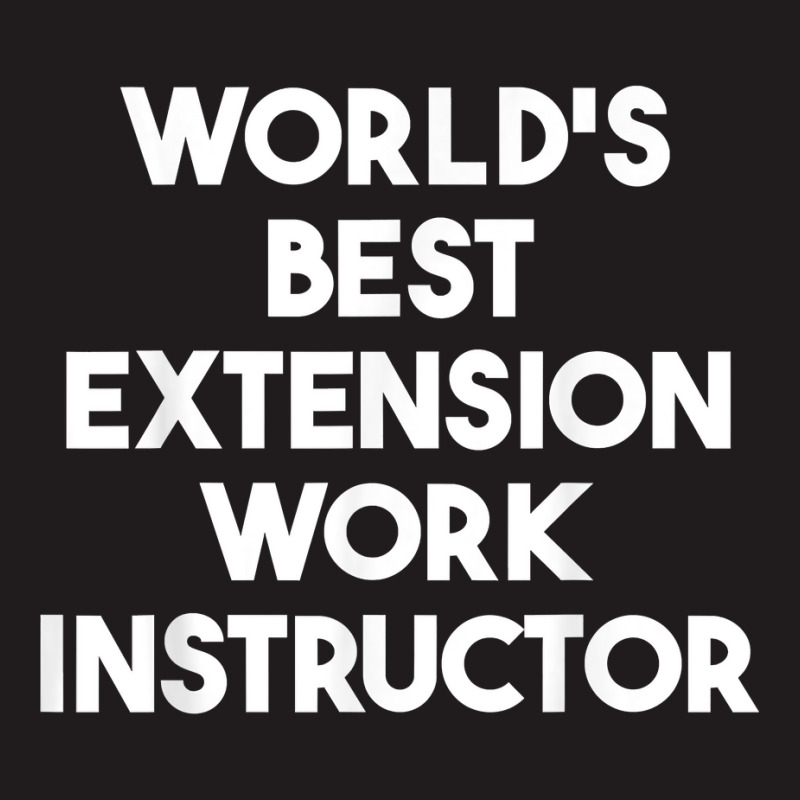 World's Best Extension Work Instructor T Shirt Waist Apron by ald1heberts | Artistshot