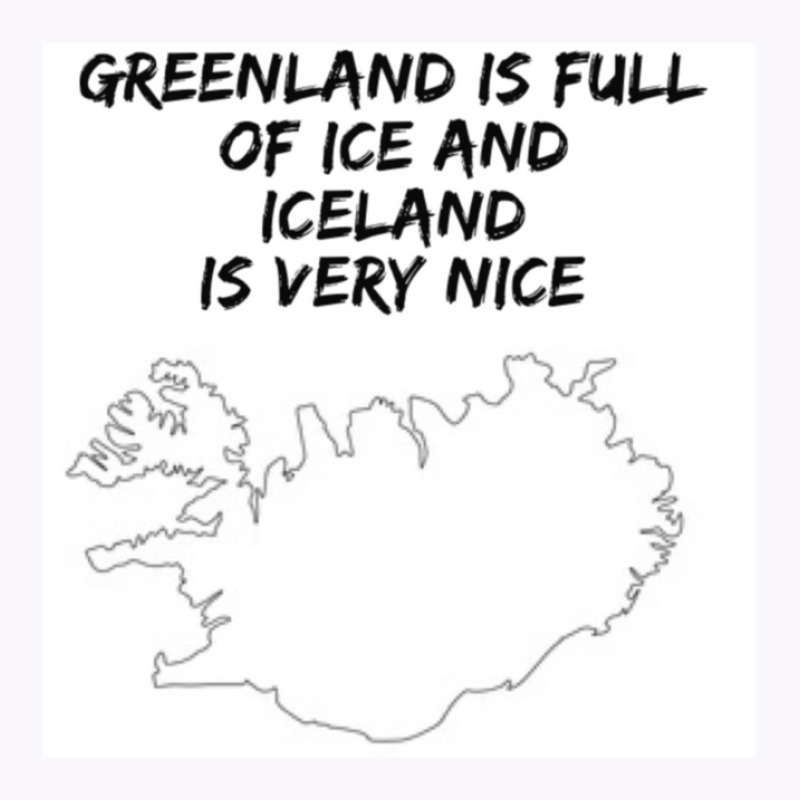 Greenland Is Full Of Ice And Iceland Is Very Nice11 Tank Top | Artistshot