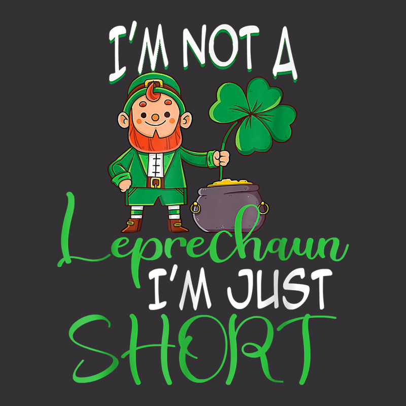 I'm Not A Leprechaun I'm Just Short St Patricks Day Clovers T Shirt Vintage Hoodie And Short Set | Artistshot