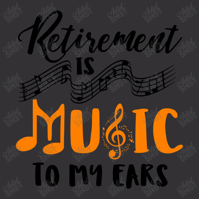 Retirement Is Music To My Ears Vintage Hoodie by Anyaran | Artistshot