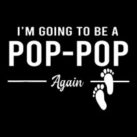 Going To Be A Pop Pop Again Promoted To Pop Pop Pocket T-shirt | Artistshot