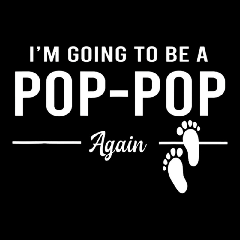 Going To Be A Pop Pop Again Promoted To Pop Pop Pocket T-shirt | Artistshot