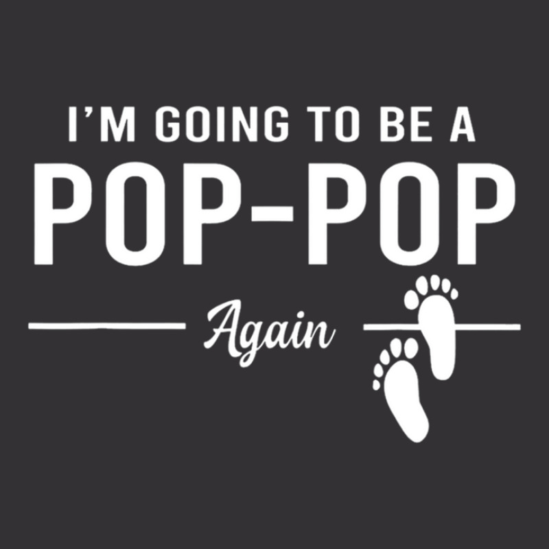 Going To Be A Pop Pop Again Promoted To Pop Pop Vintage Hoodie | Artistshot