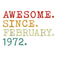 Awesome Since February 1972 Vintage 51st Birthday T Shirt Unisex Hoodie | Artistshot