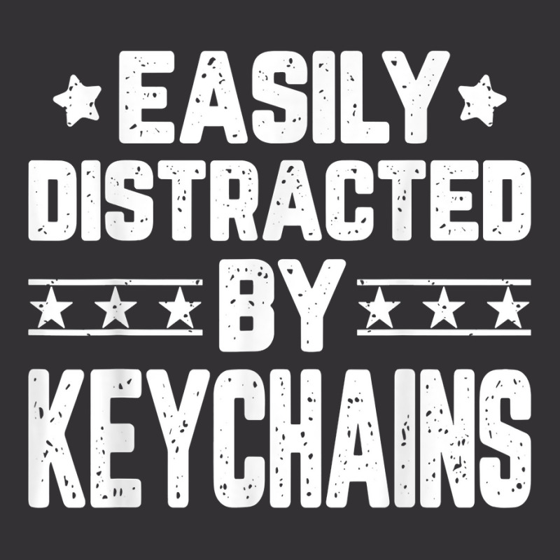 Funny Easily Distracted By Keychains   Keychains Lover T Shirt Vintage Hoodie And Short Set | Artistshot