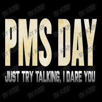 Pms Day Just Try Talking I Dare You Men's Long Sleeve Pajama Set | Artistshot