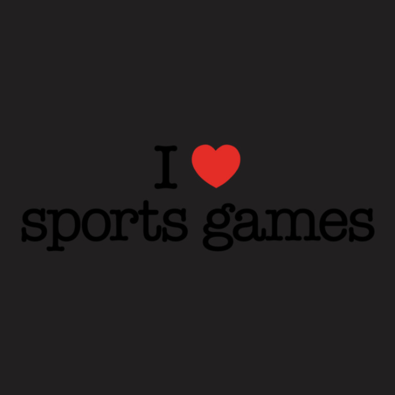 I Love Sports Games (gaming). T-shirt | Artistshot