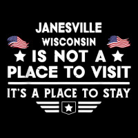 Janesville Wisconsin Place To Stay Usa Town Home City T Shirt Adjustable Cap | Artistshot