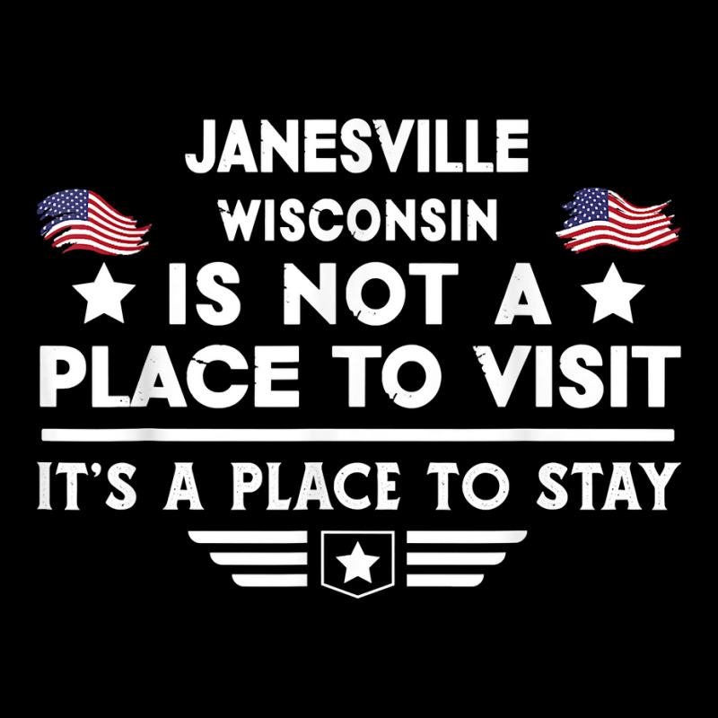 Janesville Wisconsin Place To Stay Usa Town Home City T Shirt Adjustable Cap by ald1heberts | Artistshot