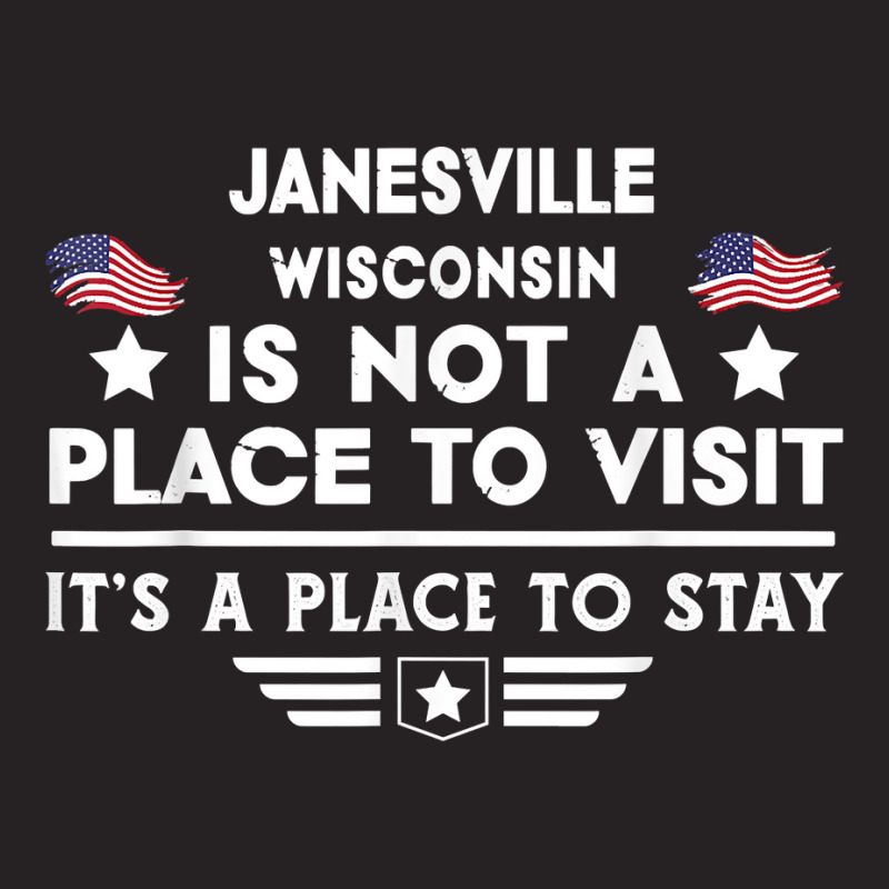 Janesville Wisconsin Place To Stay Usa Town Home City T Shirt Vintage Cap by ald1heberts | Artistshot