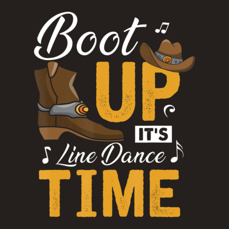 Boot Up It's Line Dance Time Cowboy Western Music Country Tank Top by RafaelGonzalezRamirez | Artistshot