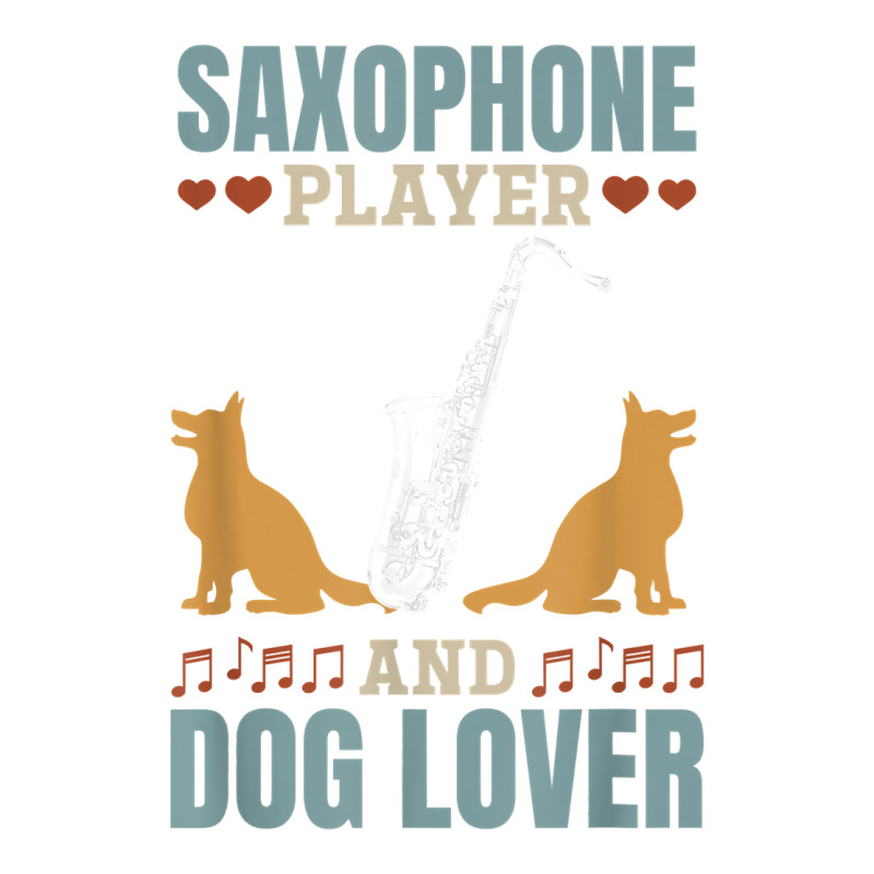 Saxophone Player And Dog Lover Saxophone Player Saxophonist T Shirt Unisex Hoodie | Artistshot